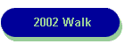 2002 walk